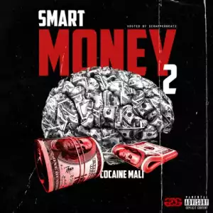 Smart Money 2 BY Cocaine Mali